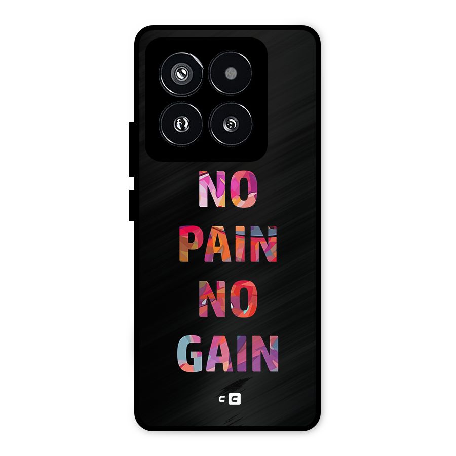 No Pain No Gain Metal Back Case for Xiaomi 14 Pro