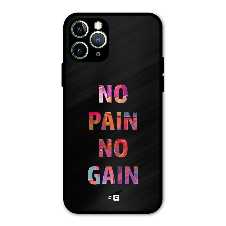 No Pain No Gain Metal Back Case for iPhone 11 Pro Max