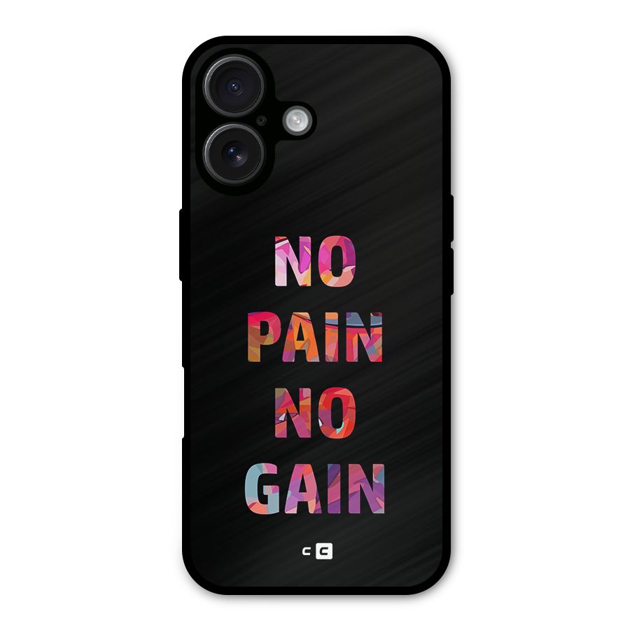 No Pain No Gain Metal Back Case for iPhone 16