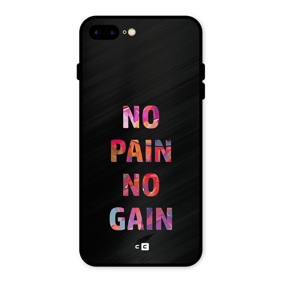 No Pain No Gain Metal Back Case for iPhone 8 Plus