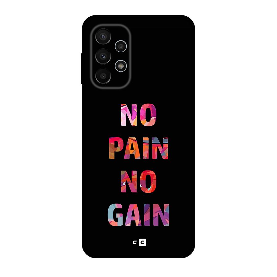 No Pain No Gain Original Polycarbonate Back Case for Galaxy A23