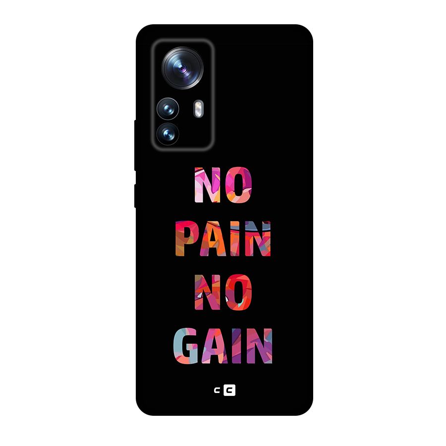 No Pain No Gain Original Polycarbonate Back Case for Xiaomi 12 Pro