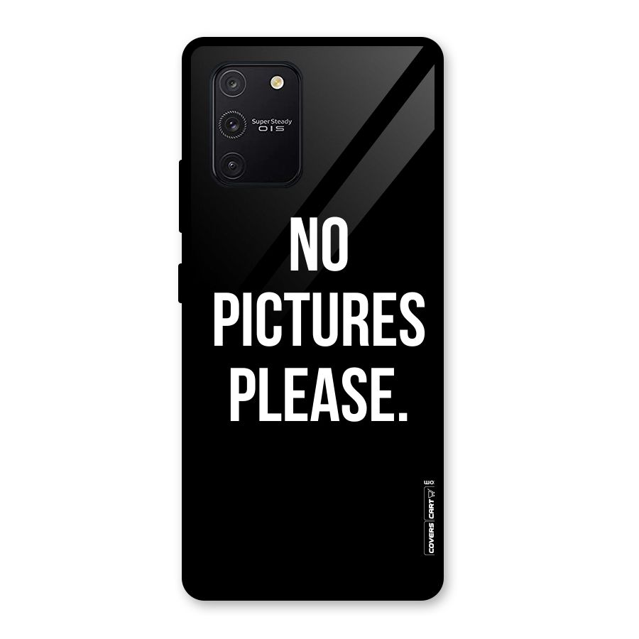 No Pictures Please Glass Back Case for Galaxy S10 Lite