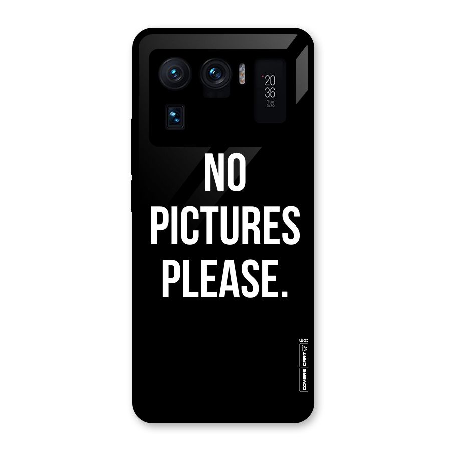 No Pictures Please Glass Back Case for Mi 11 Ultra