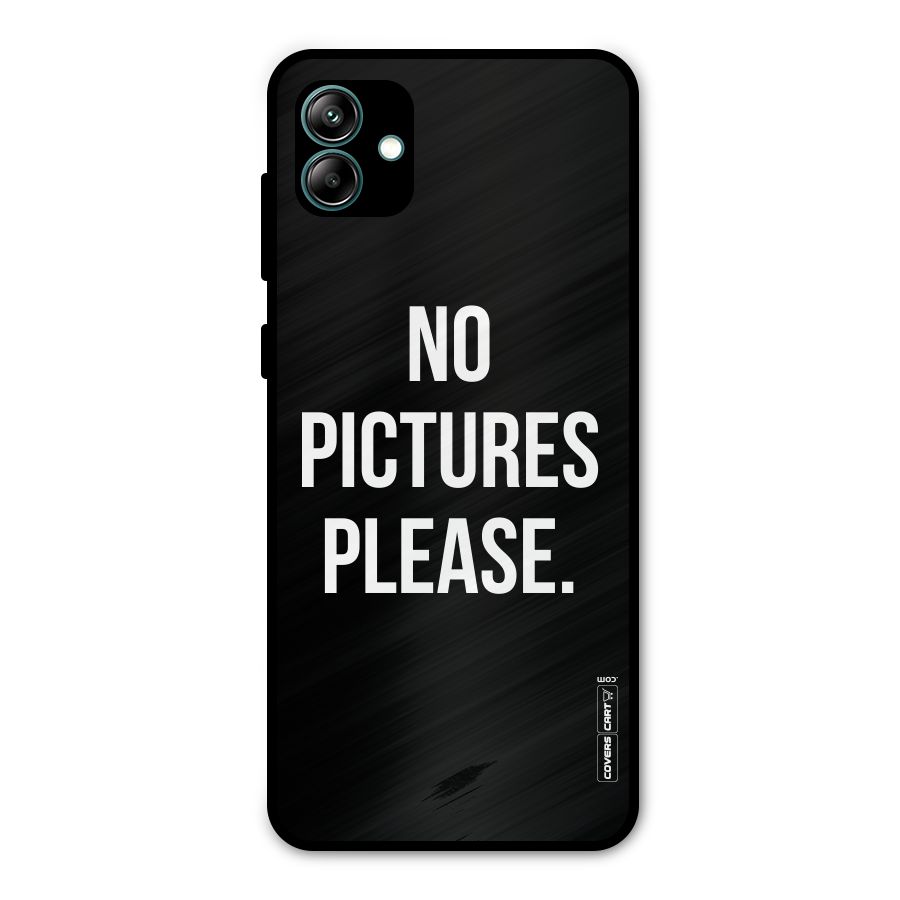 No Pictures Please Metal Back Case for Galaxy A04