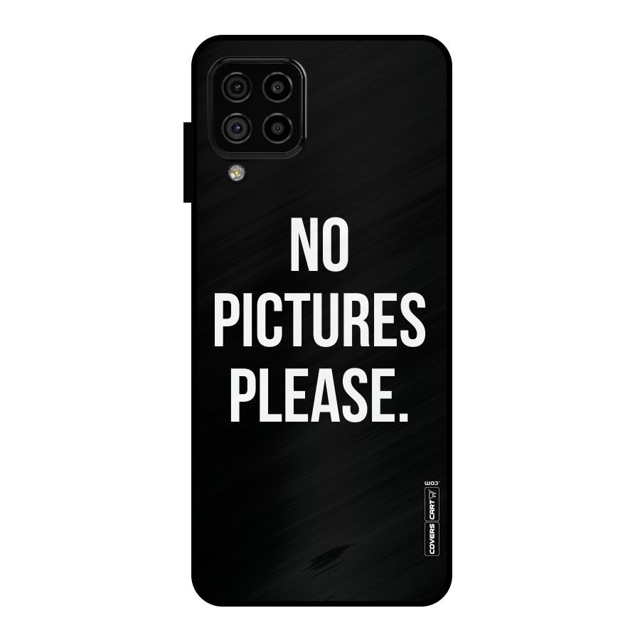 No Pictures Please Metal Back Case for Galaxy A22 4G