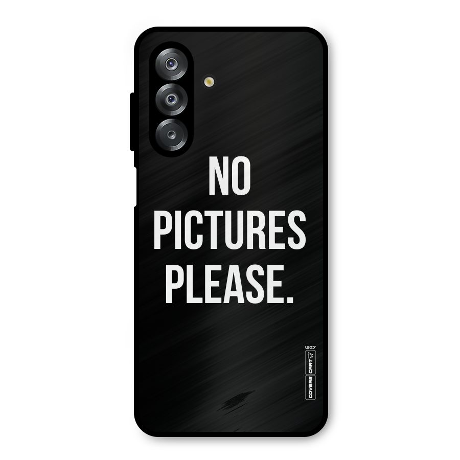 No Pictures Please Metal Back Case for Galaxy A26