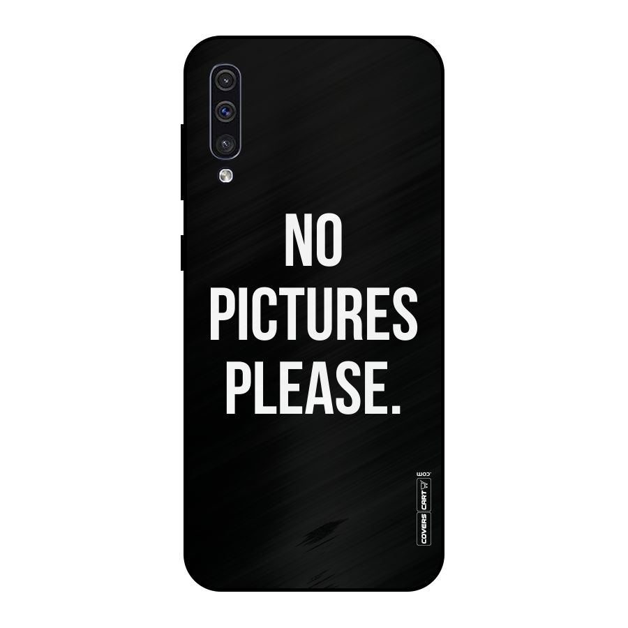 No Pictures Please Metal Back Case for Galaxy A30s