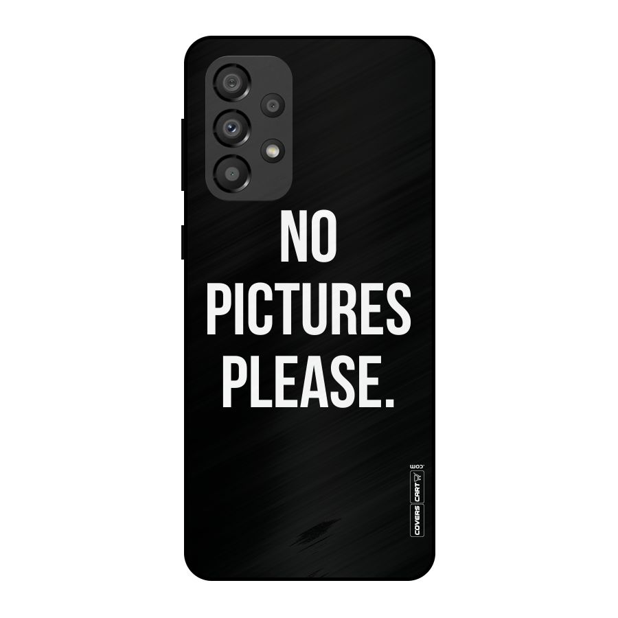 No Pictures Please Metal Back Case for Galaxy A33 5G