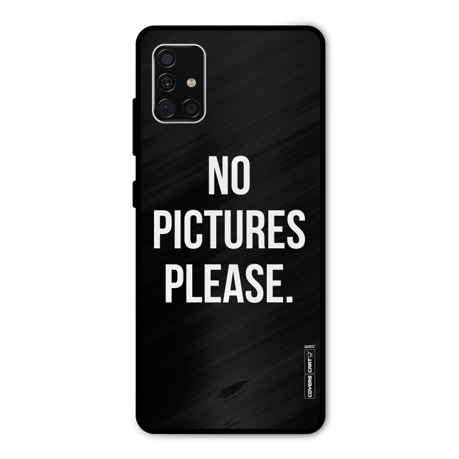 No Pictures Please Metal Back Case for Galaxy A51
