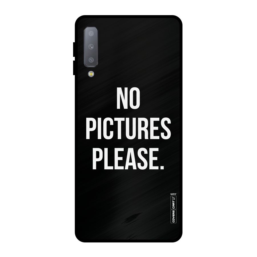No Pictures Please Metal Back Case for Galaxy A7 (2018)