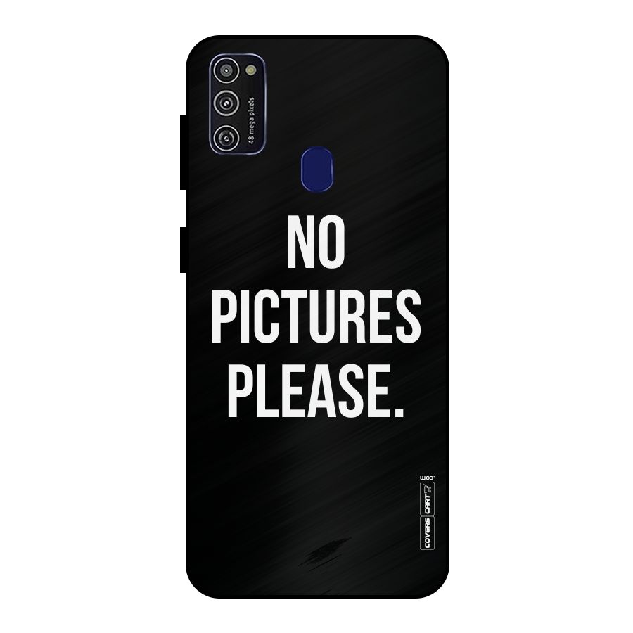 No Pictures Please Metal Back Case for Galaxy M21
