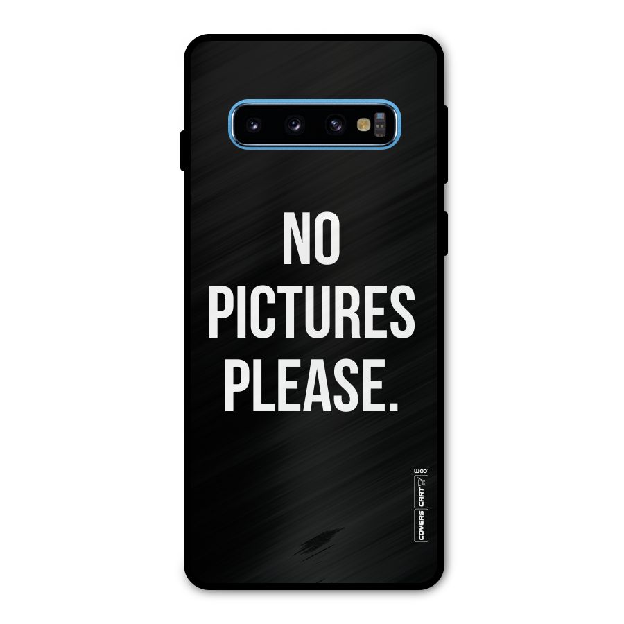 No Pictures Please Metal Back Case for Galaxy S10