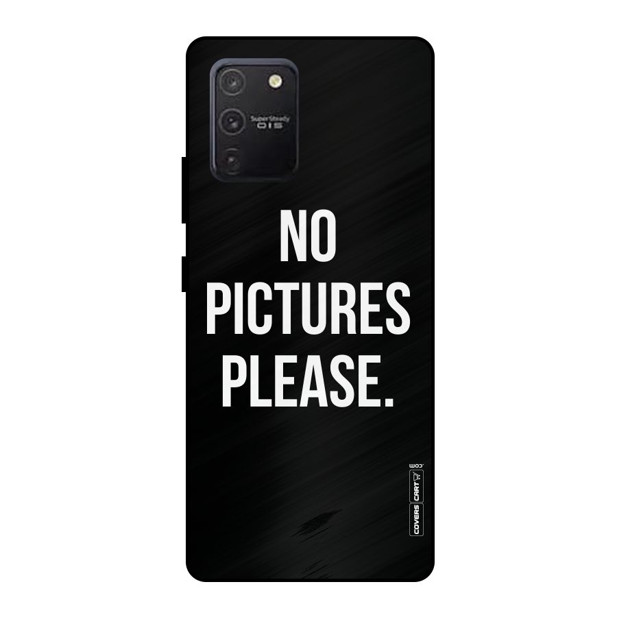 No Pictures Please Metal Back Case for Galaxy S10 Lite