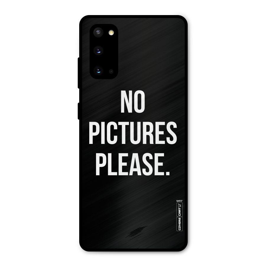 No Pictures Please Metal Back Case for Galaxy S20
