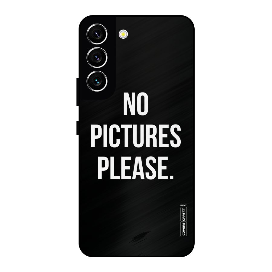No Pictures Please Metal Back Case for Galaxy S22 5G