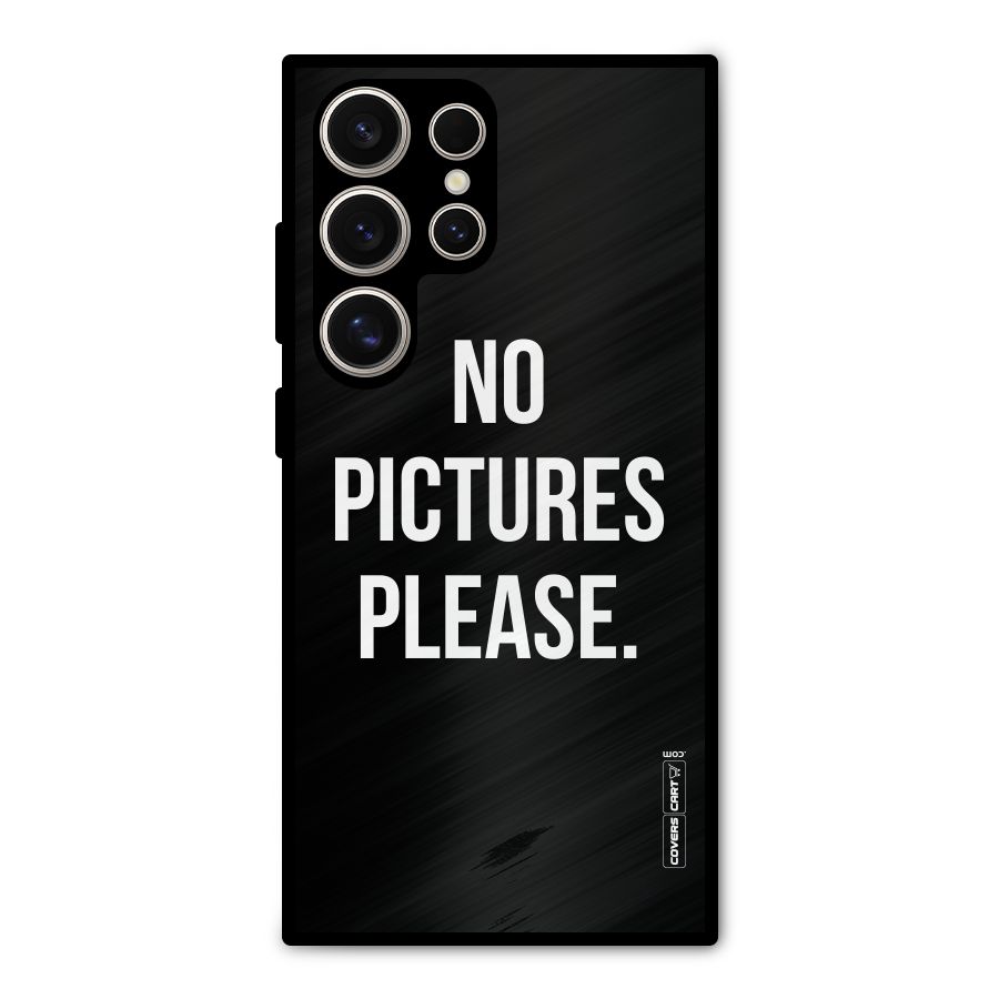 No Pictures Please Metal Back Case for Galaxy S24 Ultra