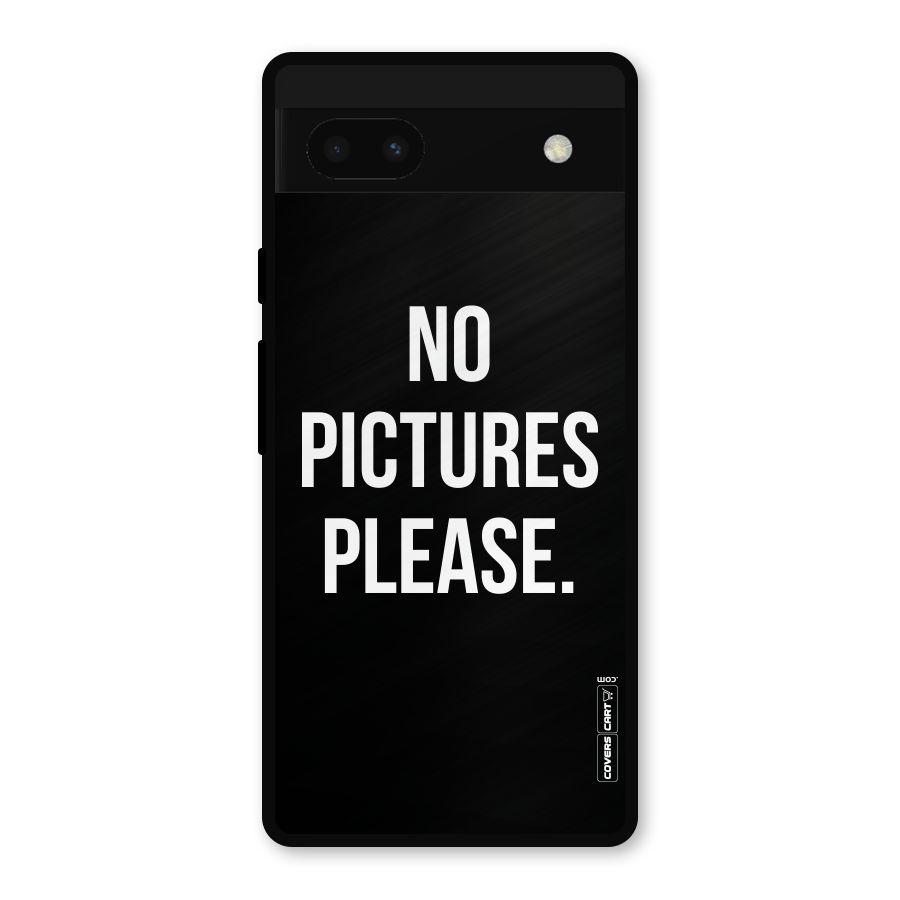 No Pictures Please Metal Back Case for Google Pixel 6a