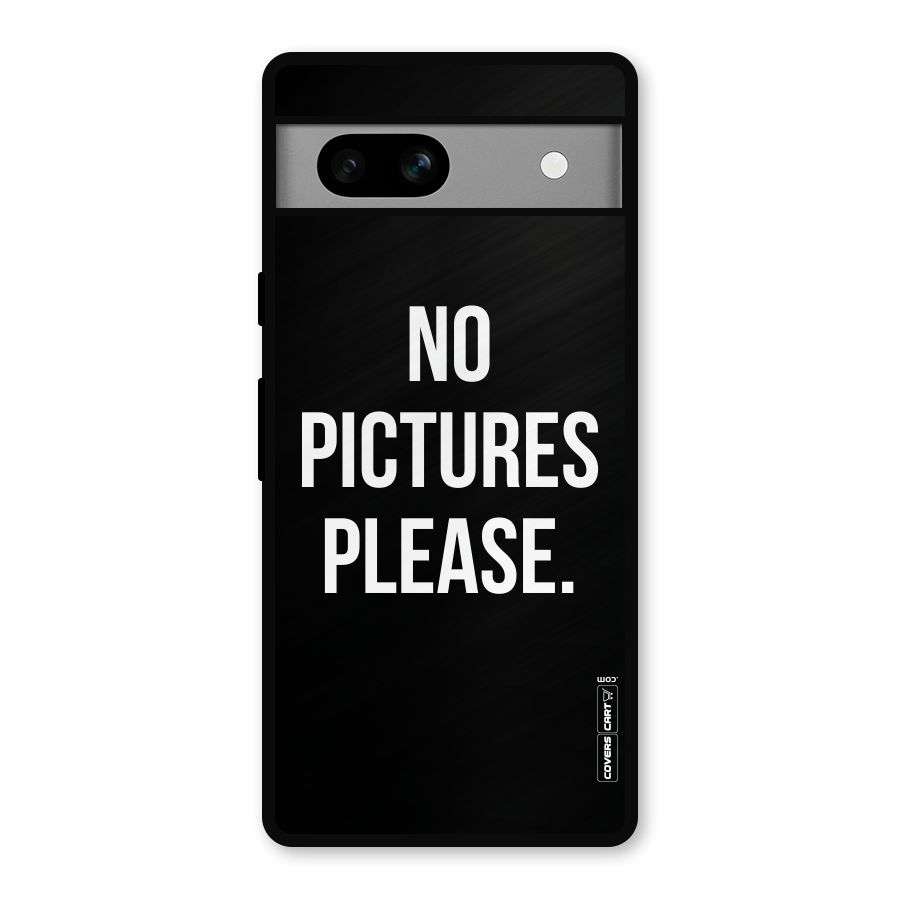 No Pictures Please Metal Back Case for Google Pixel 7a