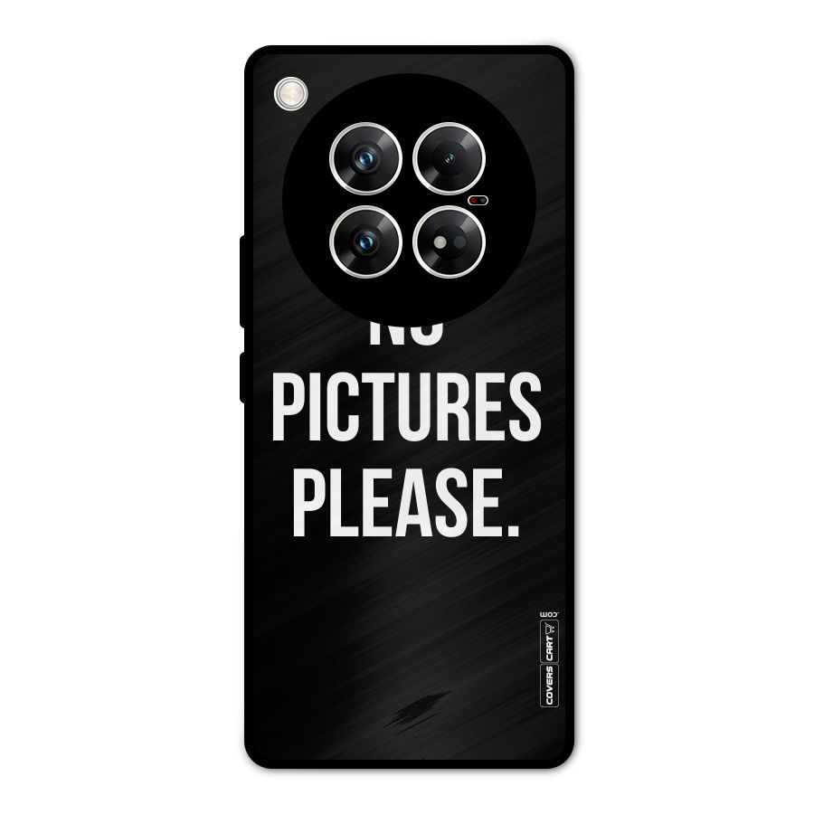 No Pictures Please Metal Back Case for Infinix Zero 40 5G