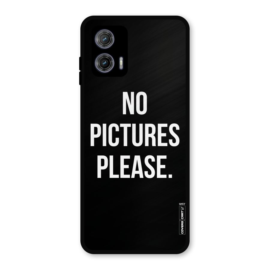 No Pictures Please Metal Back Case for Moto G73