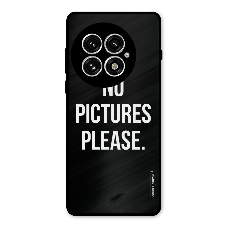 No Pictures Please Metal Back Case for OnePlus 13