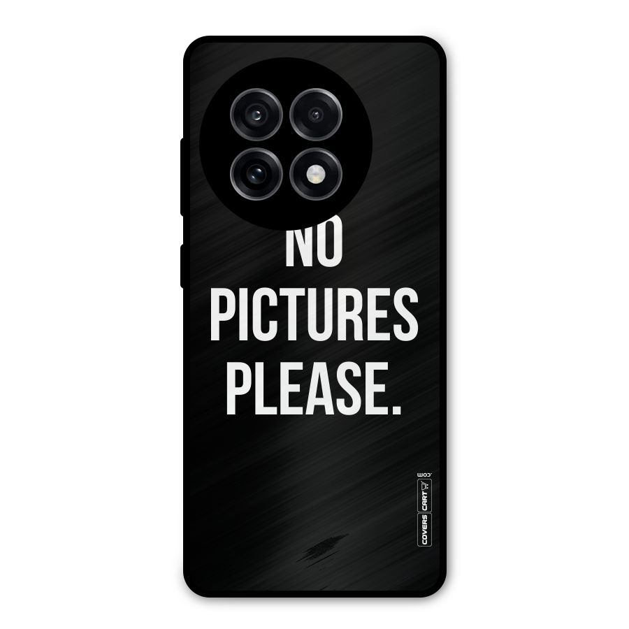 No Pictures Please Metal Back Case for OnePlus 13R