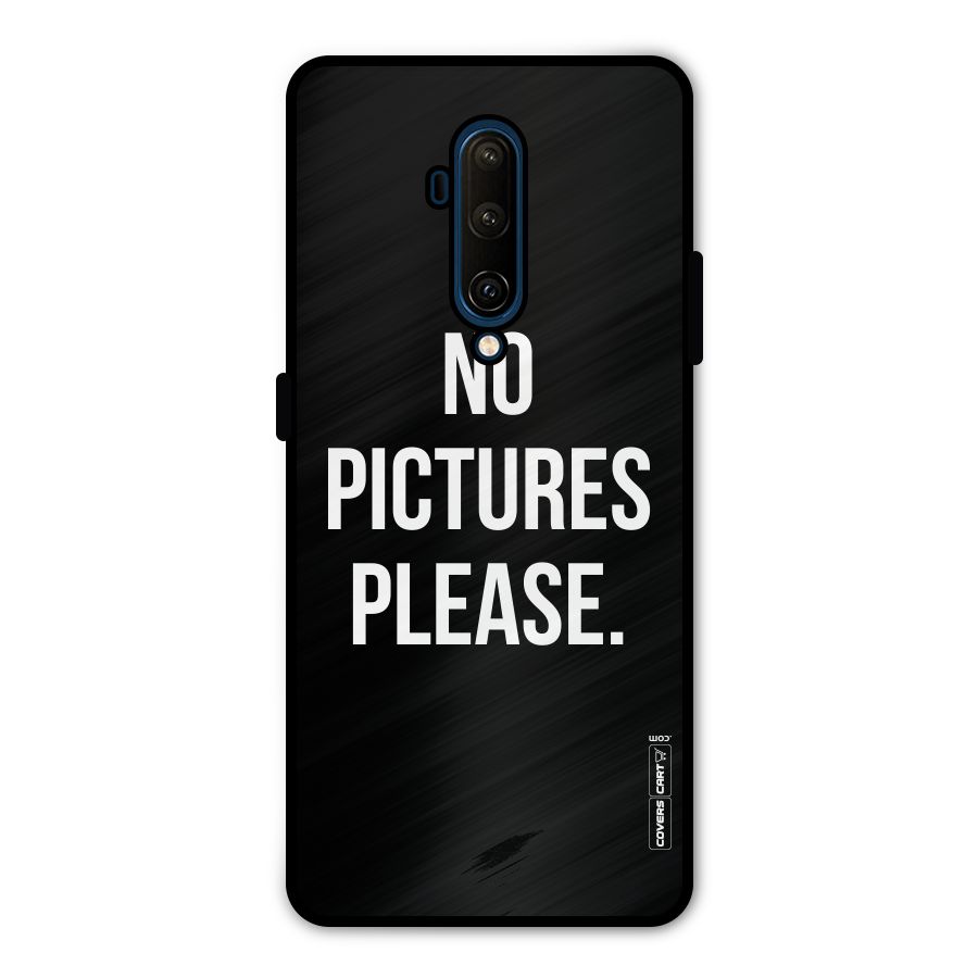 No Pictures Please Metal Back Case for OnePlus 7T Pro