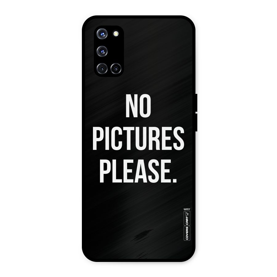 No Pictures Please Metal Back Case for Oppo A52