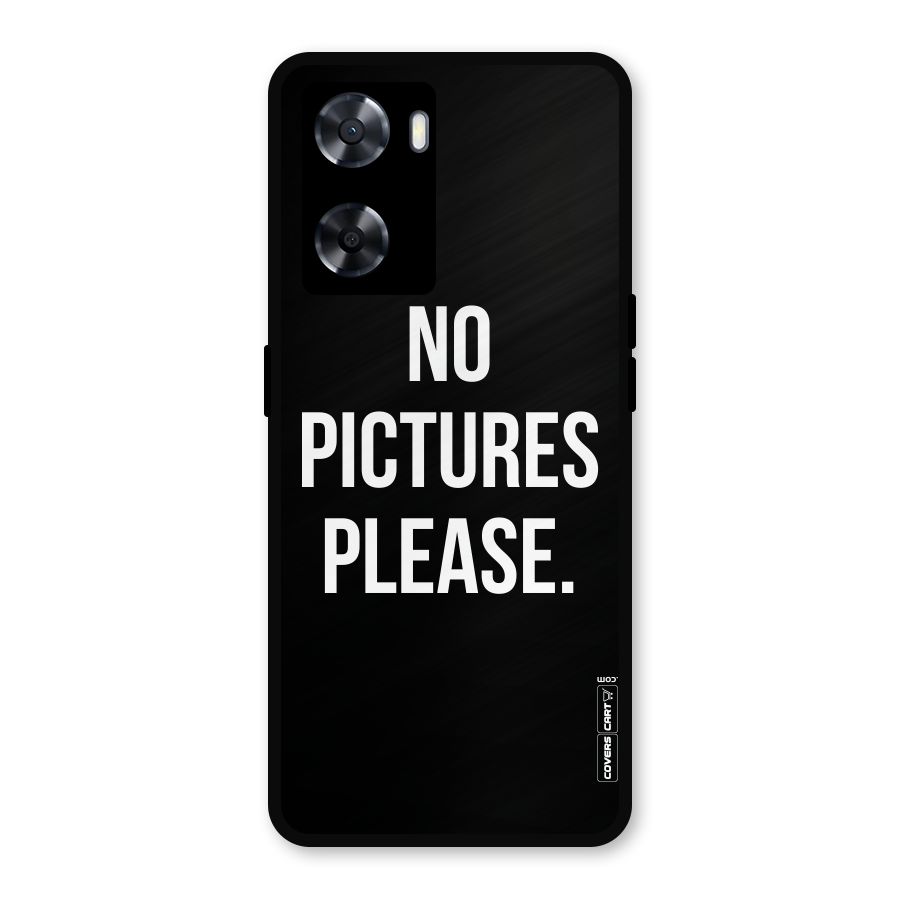No Pictures Please Metal Back Case for Oppo A57 2022