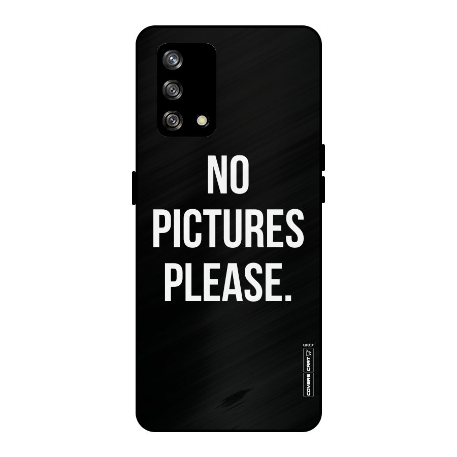 No Pictures Please Metal Back Case for Oppo F19s