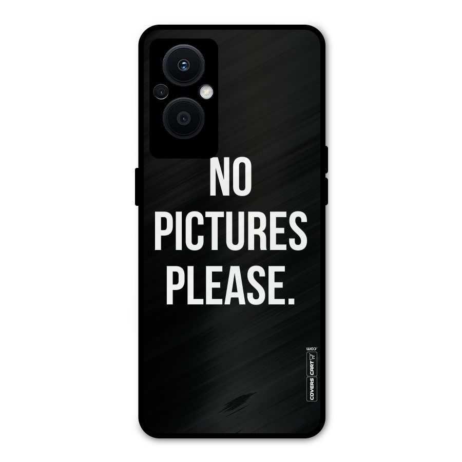 No Pictures Please Metal Back Case for Oppo F21 Pro 5G