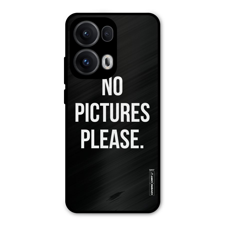 No Pictures Please Metal Back Case for Oppo Reno13 Pro