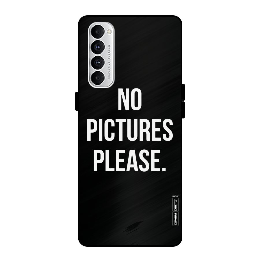 No Pictures Please Metal Back Case for Oppo Reno4 Pro