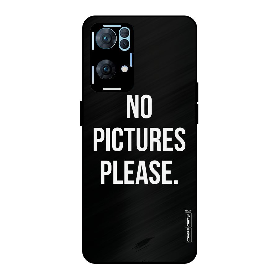 No Pictures Please Metal Back Case for Oppo Reno7 Pro 5G