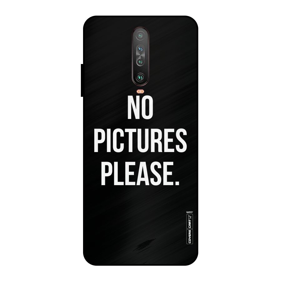 No Pictures Please Metal Back Case for Poco X2