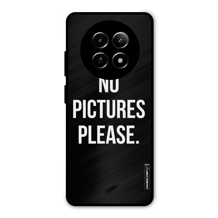 No Pictures Please Metal Back Case for Realme 12x 5G