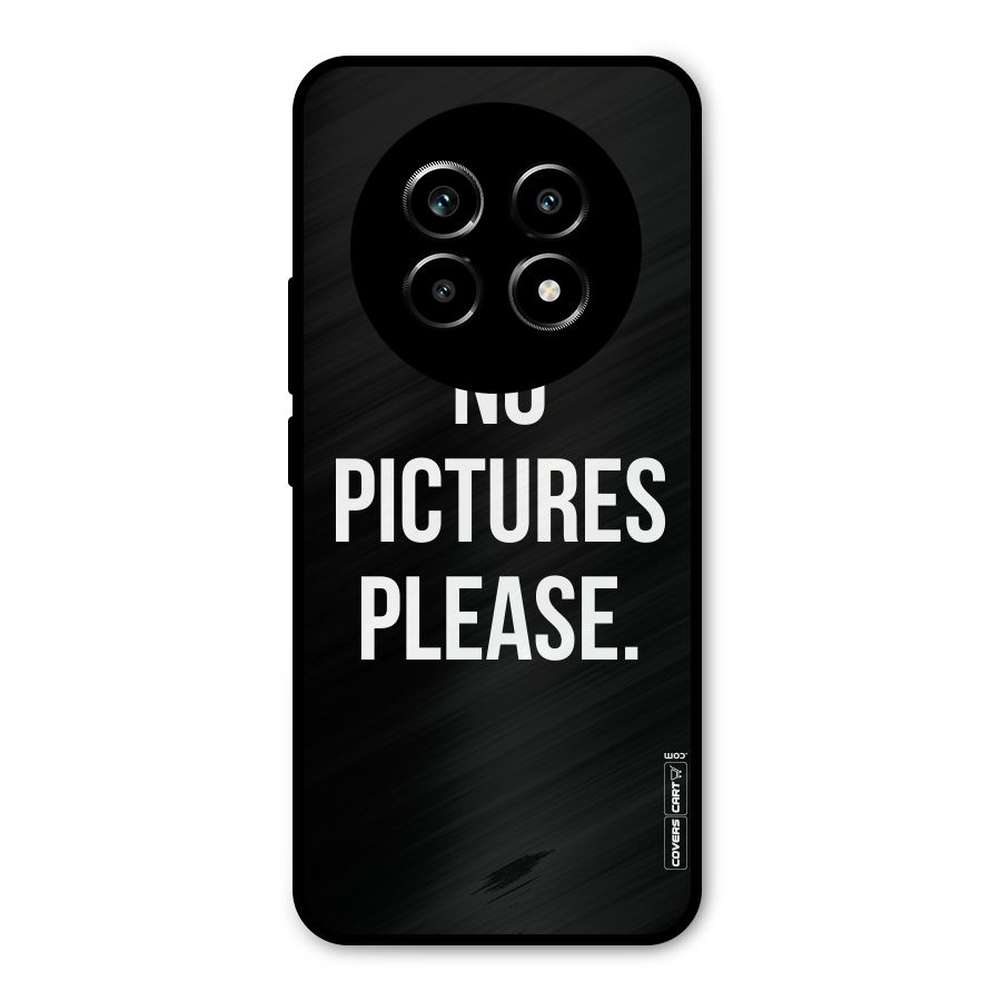 No Pictures Please Metal Back Case for Realme 13 Pro