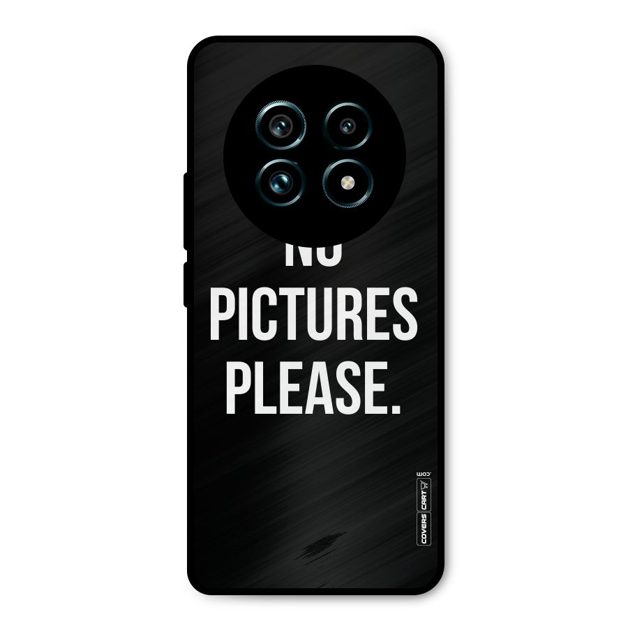 No Pictures Please Metal Back Case for Realme 13 Pro Plus