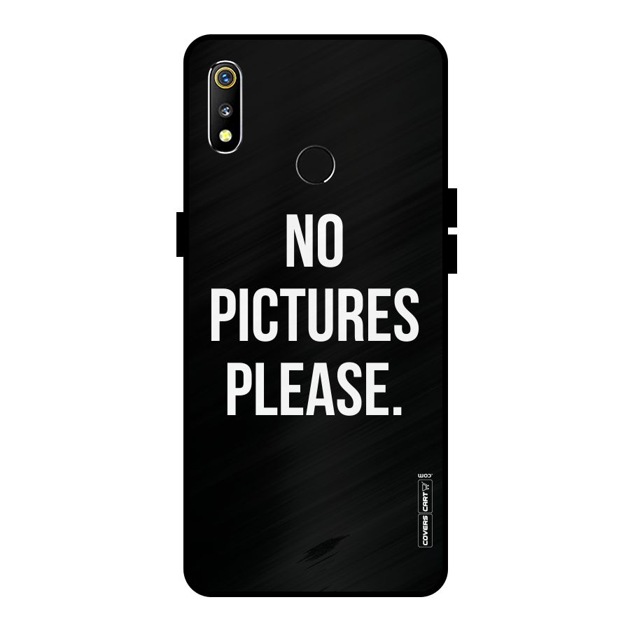 No Pictures Please Metal Back Case for Realme 3