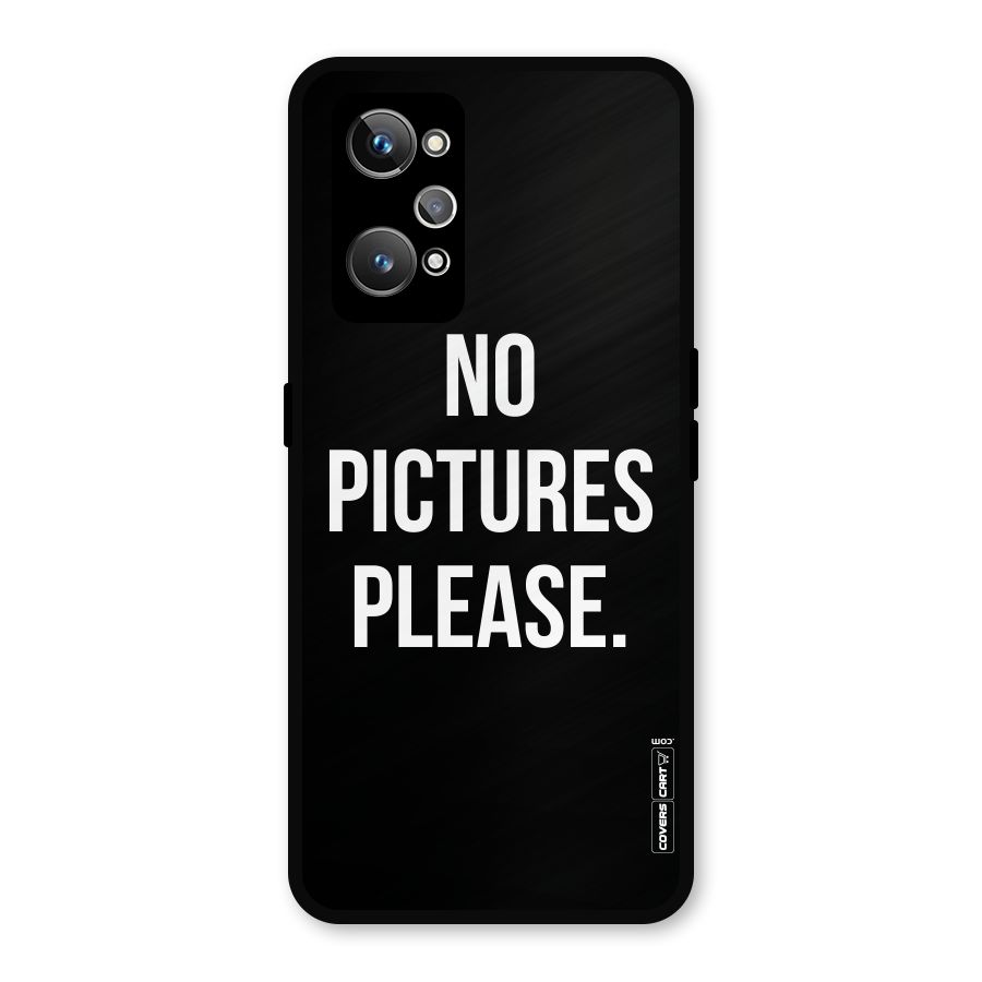 No Pictures Please Metal Back Case for Realme GT Neo 3T