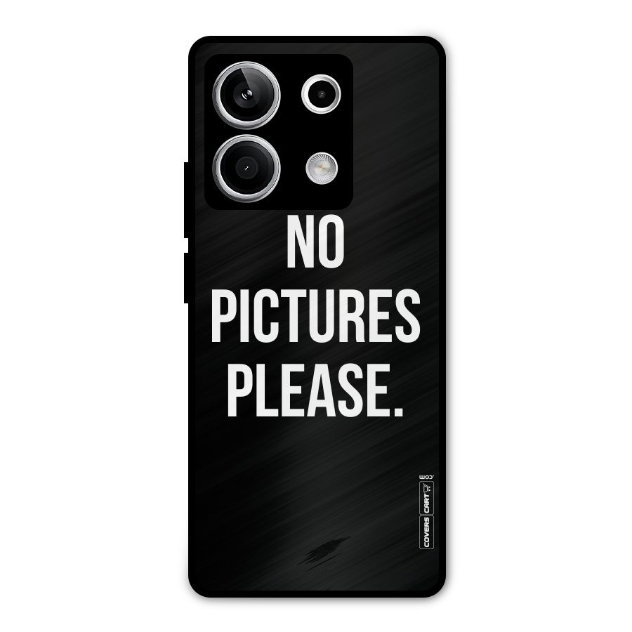 No Pictures Please Metal Back Case for Redmi Note 13 5G
