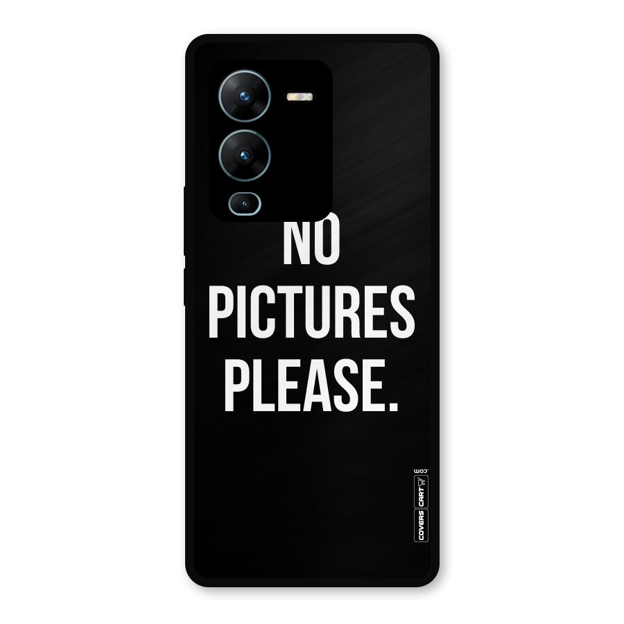 No Pictures Please Metal Back Case for Vivo V25 Pro