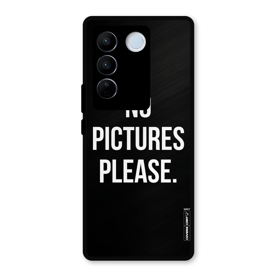 No Pictures Please Metal Back Case for Vivo V27 Pro