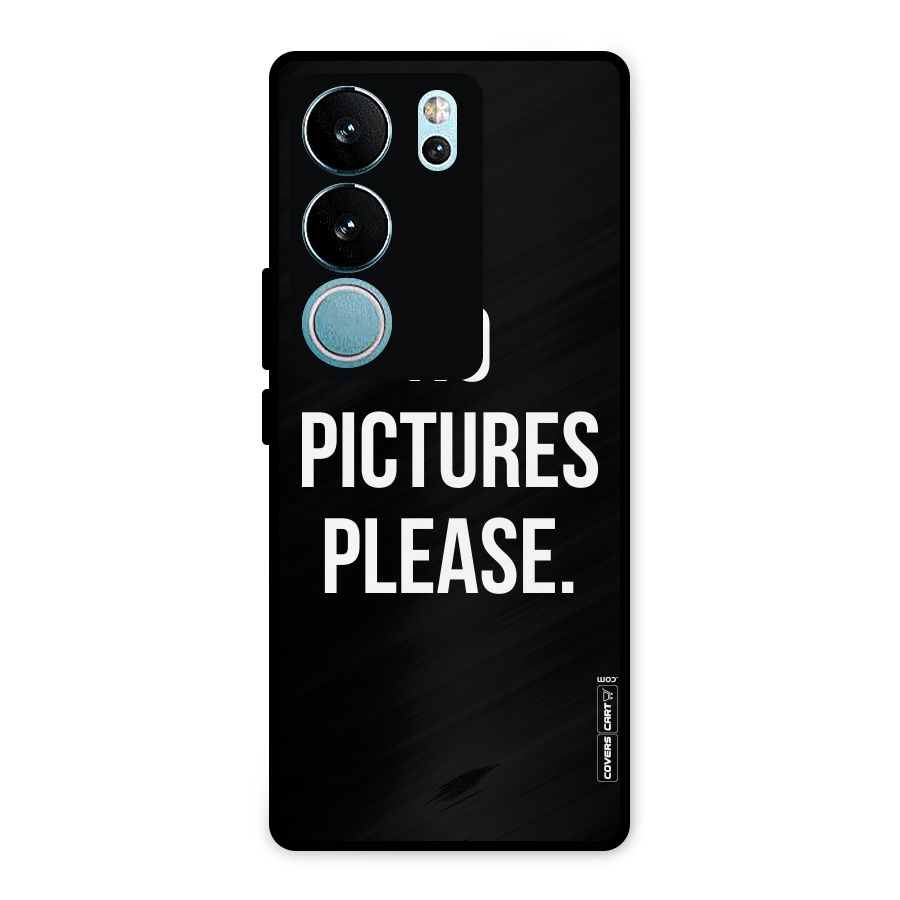 No Pictures Please Metal Back Case for Vivo V29 Pro
