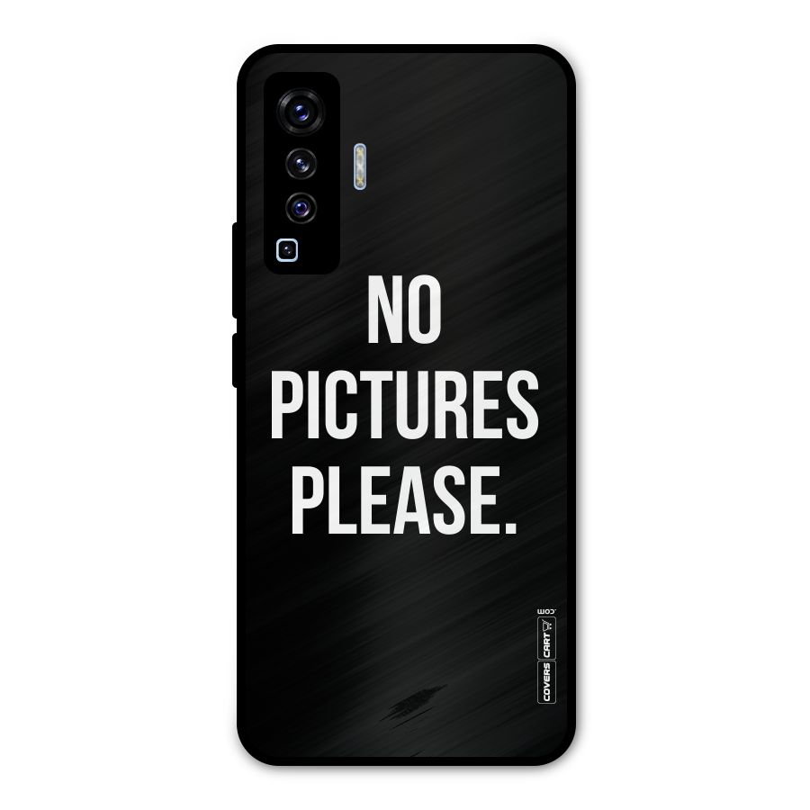 No Pictures Please Metal Back Case for Vivo X50