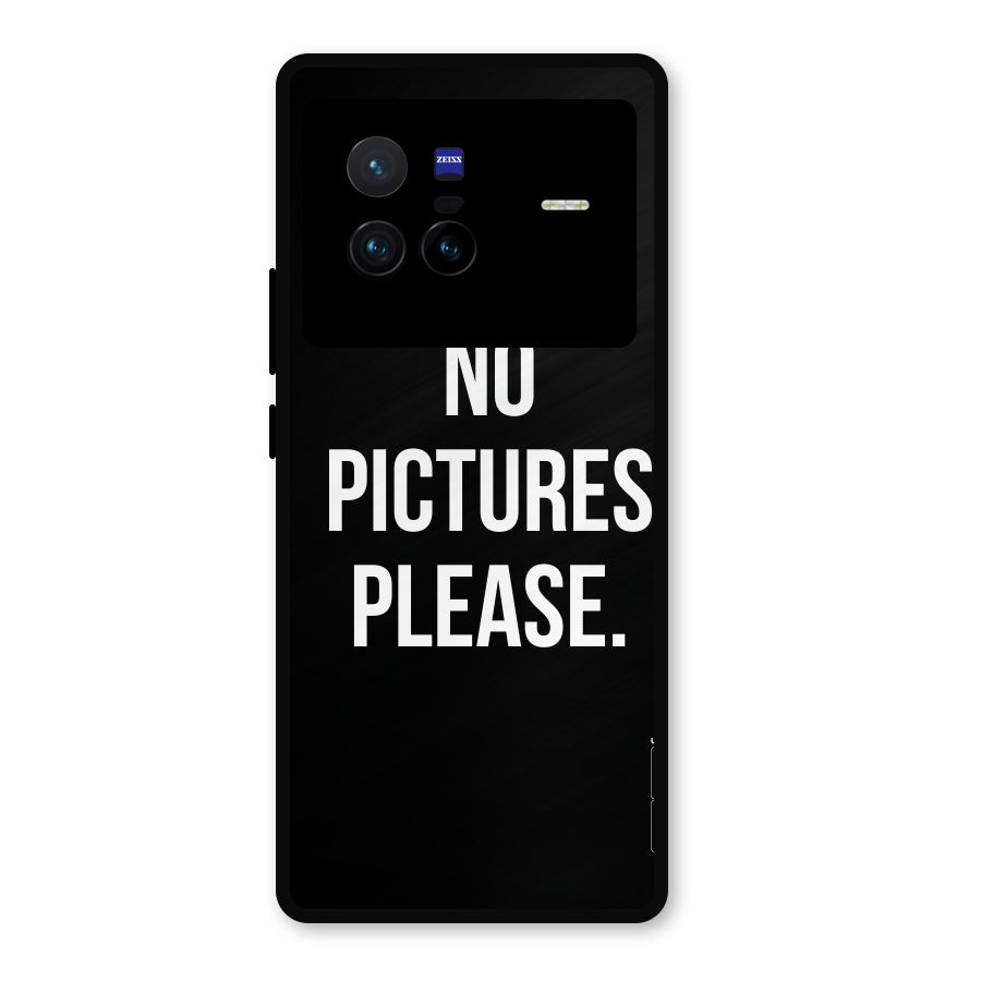 No Pictures Please Metal Back Case for Vivo X80