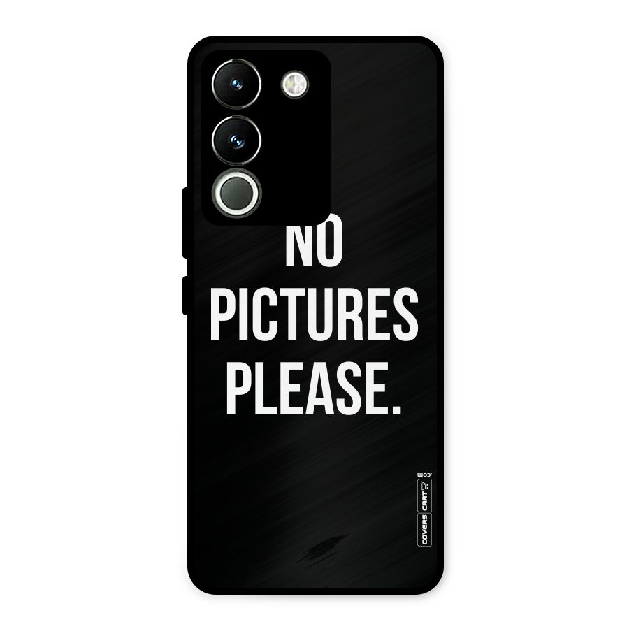 No Pictures Please Metal Back Case for Vivo Y200