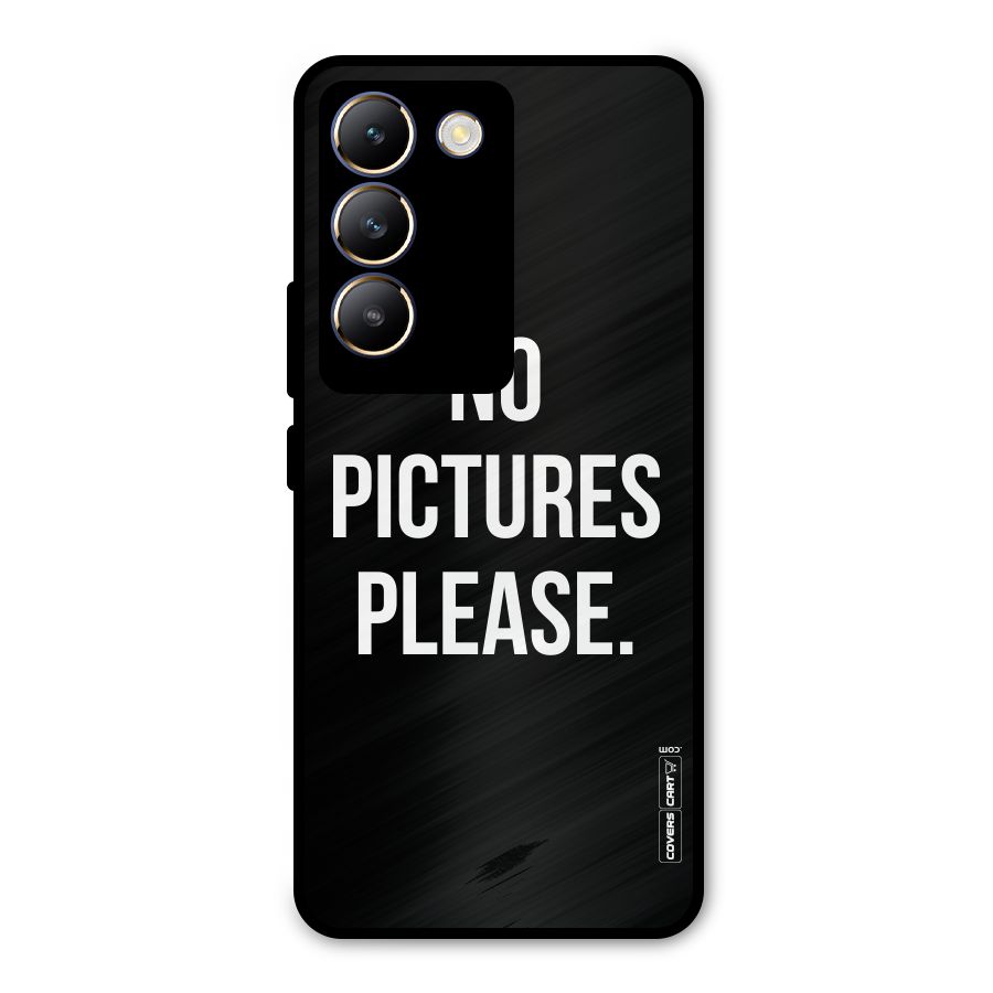 No Pictures Please Metal Back Case for Vivo Y200e