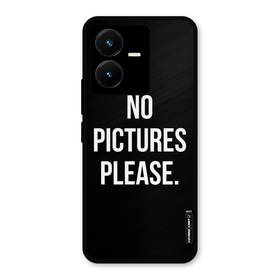 No Pictures Please Metal Back Case for Vivo Y22s